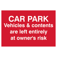 Vehicles And Contents Are Left At Owners Risk' Sign 300mm x 200mm