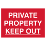 Private Property Keep Out' Sign 300mm x 200mm