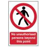 No Unauthorised Persons Beyond This Point' Sign 400mm x 600mm