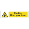 Caution Mind Your Head' Sign 200mm x 50mm