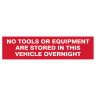 No Tools Or Equipment Stored In Vehicle Overnight' Sign 200mm x 50mm