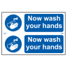 ‘Now Wash Your Hands’ Sign 300mm x 100mm 2 Per Sheet